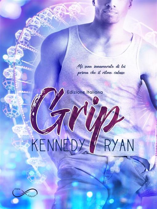 Title details for Grip by Kennedy Ryan - Available